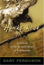 Cover of: Hawks rest: a season in the remote heart of Yellowstone