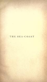 The sea-coast: (1) Destruction (2) Littoral drift (3) Protection by William Henry Wheeler