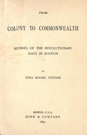 Cover of: From colony to commonwealth: stories of the revolutionary days in Boston