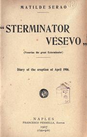 Cover of: Sterminator Vesevo: (Vesuvius the great exterminator); diary of the eruption of April, 1906.