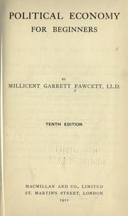 Cover of: Political economy for beginners. by Millicent Garrett Fawcett