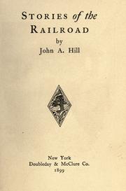 Cover of: Stories of the railroad: by John A. Hill.