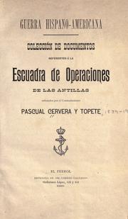Cover of: Guerra hispano-americana: colecci©Øon de documentos referentes ©Øa la escuadra de operaciones de las Antillas