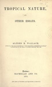 Cover of: Tropical nature, and other essays. by Alfred Russel Wallace