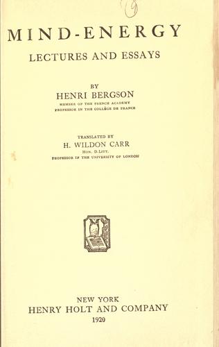 Mind-energy, lectures and essays by Henri Bergson