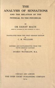 Cover of: The analysis of sensations, and the relation of the physical to the psychical by Ernst Mach
