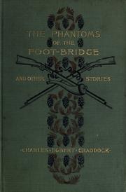 Cover of: The phantoms of the foot-bridge, and other stories