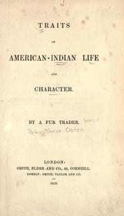 Cover of: Traits of American-Indian life and character. by Peter Skene Ogden