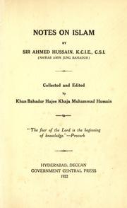Cover of: Notes on Islam.: Collected and edited by Khan Bahadur Hajee Khaja Muhammad Hussain.