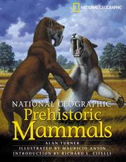 Cover of: National Geographic Prehistoric Mammals (National Geographic) by Alan Turner