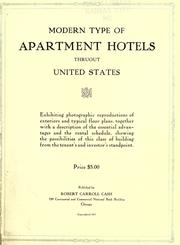 Cover of: Modern type of apartment hotels thruout United States: exhibiting photographic reproductions of exteriors and typical floor plans, together with a description of the essential advantages and the rental schedule, showing the possibilities of this class of building from the tenant's and investor's standpoint...