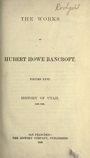 Cover of: The works of Hubert Howe Bancroft. by Hubert Howe Bancroft, Hubert Howe Bancroft