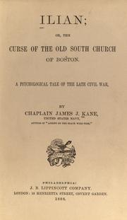 Cover of: Ilian; or, The curse of the Old South church of Boston.: A psychological tale of the late civil war