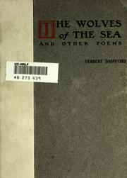 Cover of: The wolves of the sea and other poems by Bashford, Herbert, Bashford, Herbert