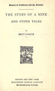 Cover of: The  story of a mine by Bret Harte