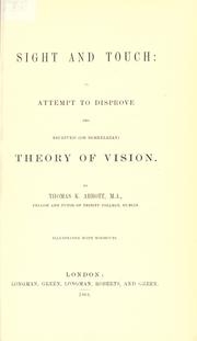 Cover of: Sight and touch: attempt to disprove the received (or Berkeleian) theory of vision.