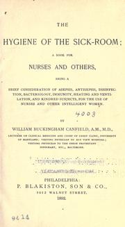 Cover of: The hygiene of the sick-room: a book for nurses and others