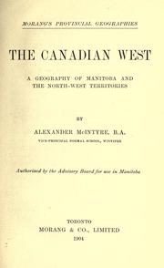 Cover of: The Canadian west: a geography of Manitoba and the North-west territories