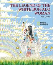 Cover of: The legend of the White Buffalo Woman