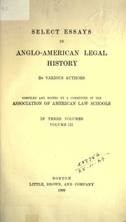 Cover of: Select essays in Anglo-American legal history by compiled and edited by a committee of the Association of American Law Schools.