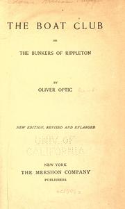 Cover of: The boat club; or, The Bunkers of Rippleton by Oliver Optic