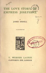 The love story of Empress Josephine by James Endell