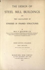 Cover of: The design of steel mill buildings and the calculation of stresses in framed structures by Milo S. Ketchum