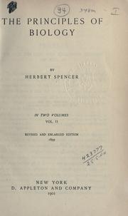 Cover of: The principles of biology by Herbert Spencer, Herbert Spencer