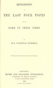 Cover of: Recollections of the last four popes and of Rome in their times by Nicholas Patrick Wiseman