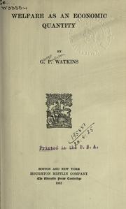 Cover of: Welfare as an economic quantity. by G. P. Watkins