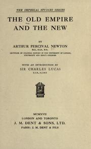 Cover of: The old empire and the new by Arthur Percival Newton