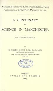 Cover of: A centenary of science in Manchester (in a series of notes) by Robert Angus Smith
