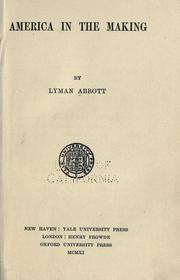 Cover of: America in the making by Lyman Abbott, Lyman Abbott