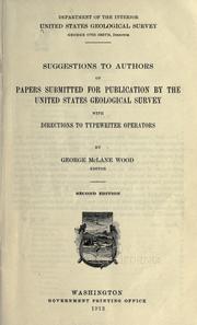 Cover of: Suggestions to authors of papers submitted for publication by the the United States geological survey, with directions to typewriter operators
