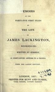 Memoirs of the forty-five first years of the life of James Lackington by James Lackington