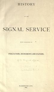 Cover of: History of the Signal service: with catalogue of publications, instruments and stations.