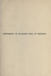 Cover of: Members of the University of Glasgow, and the University contingent of the Officers Training Corps who served with the forces of the crown, 1914-1919 by University of Glasgow.