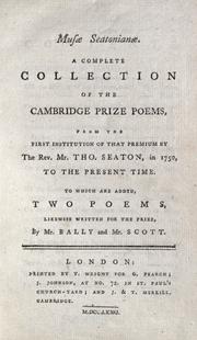 Cover of: Musae Seatonianae.: A complete collection of the Cambridge prize poems, from the first institution of that premium by Tho. Seaton, in 1750, to the present time ...