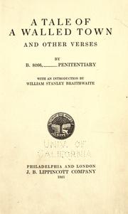 Cover of: A tale of a walled town by by B. 8266, penitentiary; with an introduction by William Stanley Braithwaite.