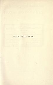 Cover of: The manufacture and properties of iron and steel.