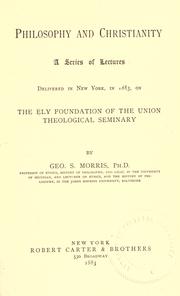 Cover of: Philosophy and Christianity by George Sylvester Morris, George Sylvester Morris