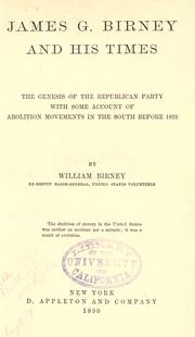 Cover of: James G. Birney and his times by William Birney, William Birney