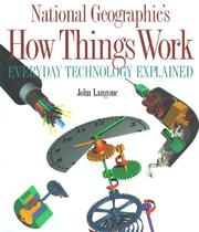 Cover of: National Geographic's How Things Work  by John Langone