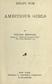 Cover of: Helps for ambitious girls. by William Drysdale