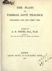 Cover of: Plays, published for the first time. by Thomas Love Peacock
