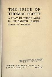 Cover of: The price of Thomas Scott: a play in three acts.