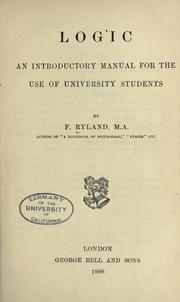 Cover of: Logic.: An introductory manual for the use of university students.