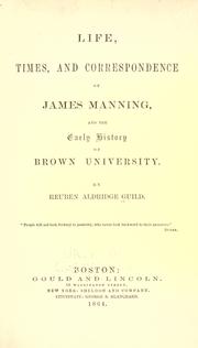 Life, times, and correspondence of James Manning, and the early history of Brown University by Reuben Aldridge Guild