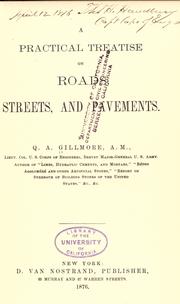 Cover of: A practical treatise on roads, streets, and pavements by Quincy Adams Gillmore, Quincy Adams Gillmore