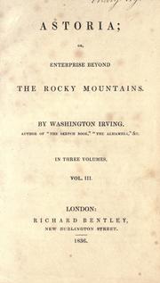 Astoria, or, Enterprise beyond the Rocky Mountains by Washington Irving